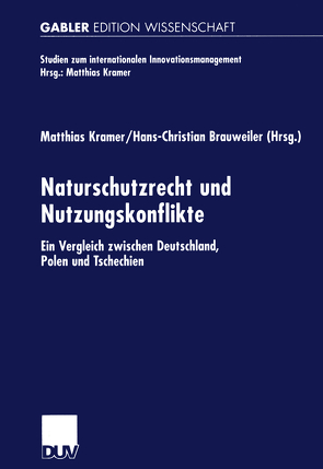 Naturschutzrecht und Nutzungskonflikte von Brauweiler,  Hans-Christian, Kramer,  Matthias