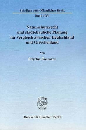 Naturschutzrecht und städtebauliche Planung im Vergleich zwischen Deutschland und Griechenland. von Kourakou,  Eftychia