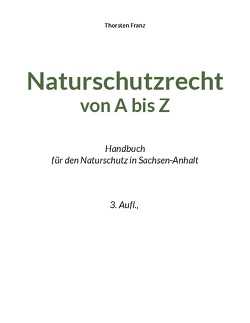 Naturschutzrecht von A bis Z von Franz,  Thorsten