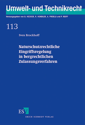 Naturschutzrechtliche Eingriffsregelung in bergrechtlichen Zulassungsverfahren von Brockhoff,  Sven