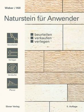 Naturstein für Anwender von Hill,  Detlev, Weber,  Rainer
