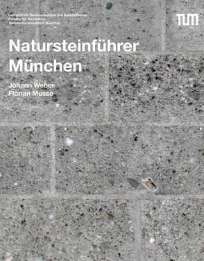 Natursteinführer München von Musso,  Florian, Weber,  Johann