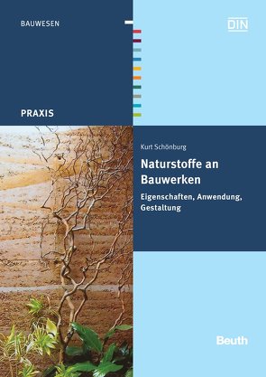Naturstoffe an Bauwerken – Buch mit E-Book von Schönburg,  Kurt