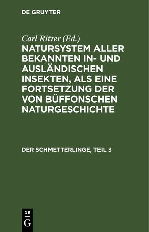 Natursystem aller bekannten in- und ausländischen Insekten, als eine… / Der Schmetterlinge, Teil 3 von Herbst,  Johann Friedrich Wilhem, Jablonsky,  Carl Gustav, Ritter,  Carl