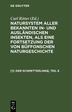 Natursystem aller bekannten in- und ausländischen Insekten, als eine… / Der Schmetterlinge, Teil 6 von Herbst,  Johann Friedrich Wilhem, Jablonsky,  Carl Gustav, Ritter,  Carl