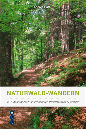 Naturwald-Wandern von Grau,  Andreas
