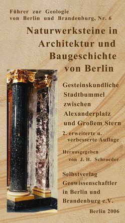 Naturwerksteine in Architektur und Baugeschichte von Berlin von Schroeder,  Johannes H
