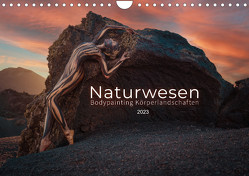 Naturwesen – Bodypainting Körperlandschaften (Wandkalender 2023 DIN A4 quer) von Boehm,  Julie