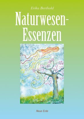 Naturwesen-Essenzen von Berthold,  Erika