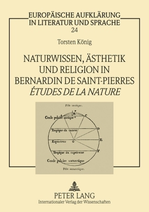 Naturwissen, Ästhetik und Religion in Bernardin de Saint-Pierres «Études de la nature» von König,  Torsten