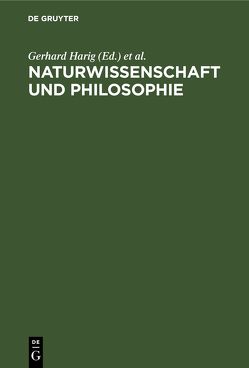 Naturwissenschaft und Philosophie von Harig,  Gerhard, Schleifstein,  Josef