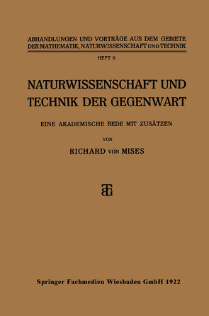 Naturwissenschaft und Technik der Gegenwart von Von Mises,  Richard