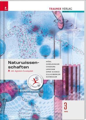 Naturwissenschaften 3 HAS inkl. digitalem Zusatzpaket von Chodura,  Dietmar, Geroldinger,  Helmut Franz, Gilligsberger,  Bruno, Hödl,  Erika, Langsam,  Franz, Schwaiger,  Barbara, Science,  Open