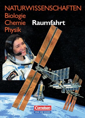 Naturwissenschaften Biologie – Chemie – Physik – Östliche Bundesländer und Berlin / Raumfahrt von Bergstedt,  Christel, Dietrich,  Volkmar, Freudenberger,  Peter, Liebers,  Klaus