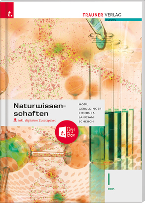 Naturwissenschaften I HAK inkl. digitalem Zusatzpaket von Chodura,  Dietmar, Geroldinger,  Helmut Franz, Hödl,  Erika, Langsam,  Franz, Scheuch,  Martin
