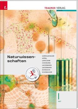 Naturwissenschaften I HLT von Chodura,  Dietmar, Geroldinger,  Helmut Franz, Lagemann,  Alexandra, Lagemann,  Christoph, Langsam,  Franz, Scheuch,  Martin, Schwaiger,  Barbara