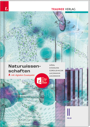 Naturwissenschaften II HLW inkl. digitalem Zusatzpaket von Chodura,  Dietmar, Geroldinger,  Helmut Franz, Hödl,  Erika, Lagemann,  Alexandra, Lagemann,  Christoph