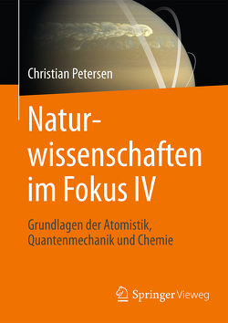 Naturwissenschaften im Fokus IV von Petersen,  Christian