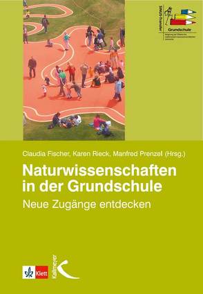 Naturwissenschaften in der Grundschule von Fischer,  Claudia, Karen,  Rieck, Prenzel,  Manfred