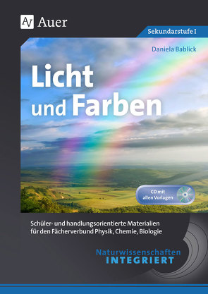 Naturwissenschaften integriert Licht und Farben von Bablick,  Daniela