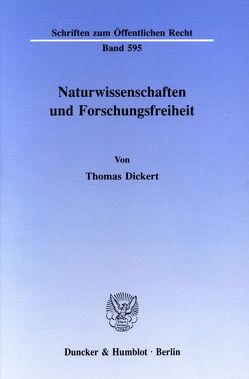 Naturwissenschaften und Forschungsfreiheit. von Dickert,  Thomas