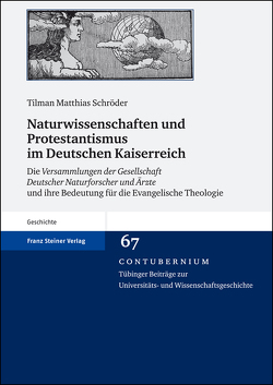 Naturwissenschaften und Protestantismus im Deutschen Kaiserreich von Schröder,  Tilman Matthias