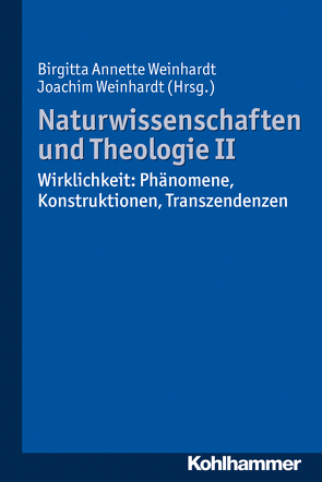 Naturwissenschaften und Theologie II von Weinhardt,  Birgitta Annette, Weinhardt,  Joachim