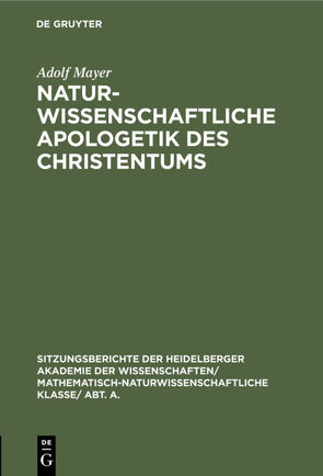 Naturwissenschaftliche Apologetik des Christentums von Mayer,  Adolf