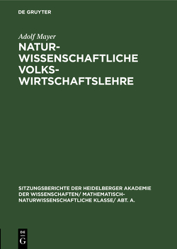 Naturwissenschaftliche Volkswirtschaftslehre von Mayer,  Adolf