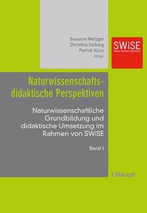 Naturwissenschaftsdidaktische Perspektiven von Colberg,  Christina, Kunz,  Patrick, Metzger,  Susanne