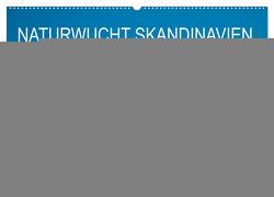 Naturwucht Skandinavien (Wandkalender 2024 DIN A2 quer), CALVENDO Monatskalender von Seidl,  Karl