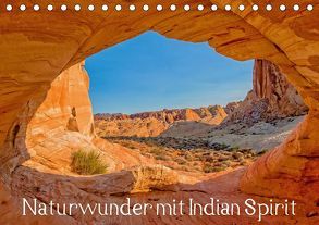 Naturwunder mit Indian Spirit (Tischkalender 2019 DIN A5 quer) von Wegmann,  Rudolf