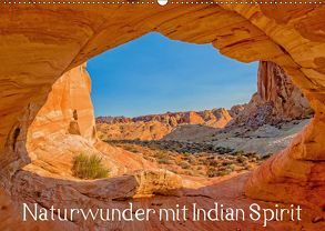 Naturwunder mit Indian Spirit (Wandkalender 2019 DIN A2 quer) von Wegmann,  Rudolf