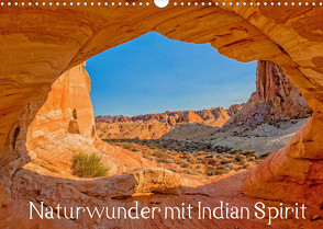 Naturwunder mit Indian Spirit (Wandkalender 2022 DIN A3 quer) von Wegmann,  Rudolf