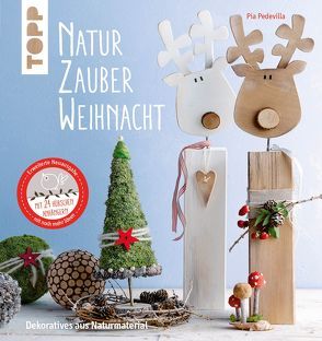 NaturZauber Weihnacht. Erweiterte Neuausgabe von Pedevilla,  Pia