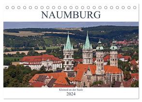 Naumburg – Kleinod an der Saale (Tischkalender 2024 DIN A5 quer), CALVENDO Monatskalender von boeTtchEr,  U