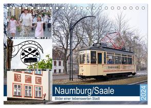 Naumburg/Saale – Bilder einer liebenswerten Stadt (Tischkalender 2024 DIN A5 quer), CALVENDO Monatskalender von Gerstner,  Wolfgang