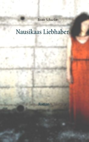 Nausikaas Liebhaber von Schaefer,  Beate