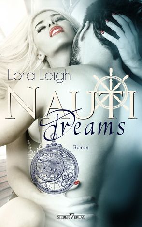 Nauti Dreams von Leigh,  Lora, Pranga,  Sylvia