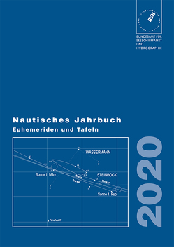 Nautisches Jahrbuch. Ephemeriden und Tafeln zur Bestimmung der Zeit,… / Nautisches Jahrbuch. Ephemeriden und Tafeln von Bundesamt für Seeschifffahrt und Hydrographie