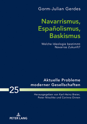 Navarrismus, Españolismus, Baskismus von Gerdes,  Gorm-Julian