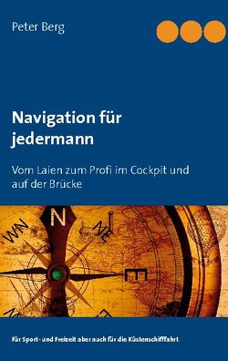Navigation für jedermann von Berg,  Peter