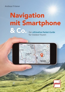 Navigation mit Smartphone & Co. von Kaiser,  Andreas Paul