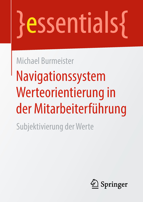 Navigationssystem Werteorientierung in der Mitarbeiterführung von Burmeister,  Michael