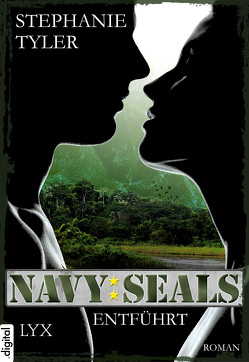 Navy SEALS – Entführt von Korelski,  Juliane, Tyler,  Stephanie