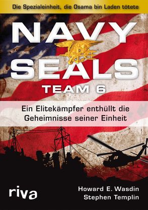 Navy Seals Team 6 von Templin,  Stephen, Wasdin,  Howard E.