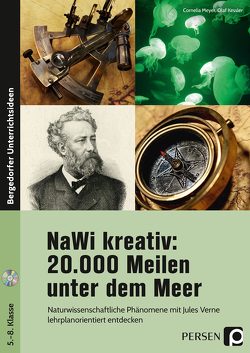 NaWi kreativ: 20.000 Meilen unter dem Meer von Kessler,  Olaf, Meyer,  Cornelia