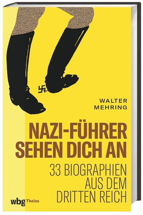 Nazi-Führer sehen dich an von Dreyfus,  Markus, Mehring,  Walter
