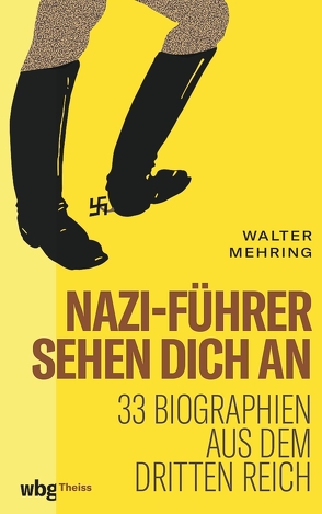 Nazi-Führer sehen dich an von Dreyfus,  Markus, Mehring,  Walter