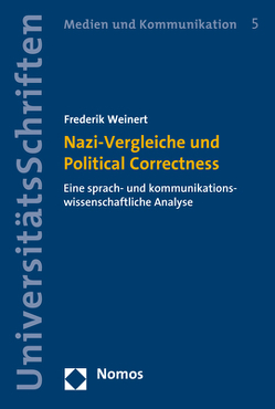 Nazi-Vergleiche und Political Correctness von Weinert,  Frederik